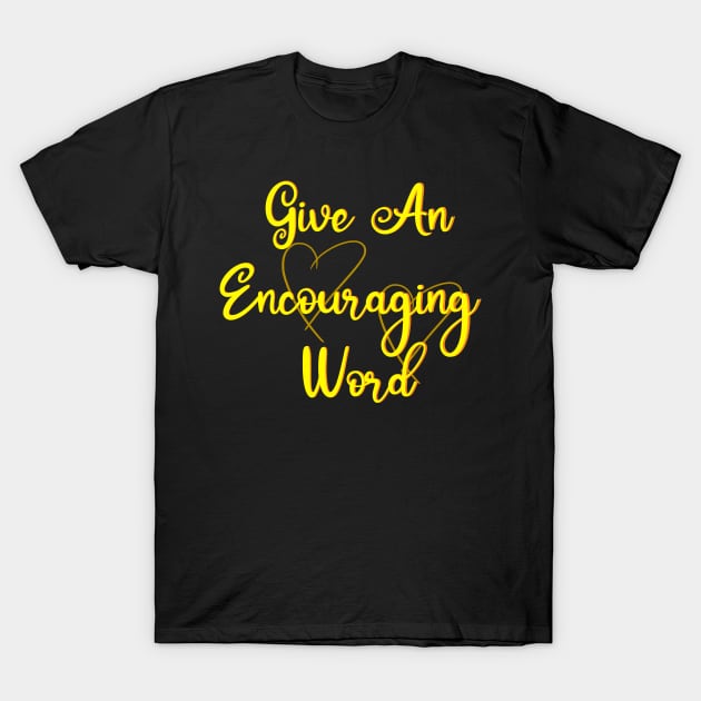 give an encouraging word T-Shirt by four captains